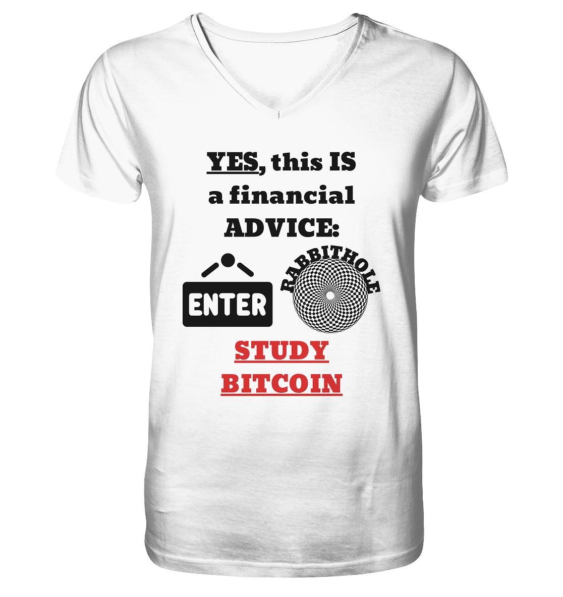 YES, this IS a financial ADVICE: ENTER - RABBITHOLE (Grafiken) - STUDY BITCOIN  - Mens Organic V-Neck Shirt