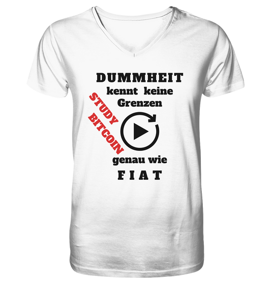 DUMMHEIT kennt keine Grenzen - genau wie FIAT - STUDY BITCOIN (schräg, rot)  - Mens Organic V-Neck Shirt