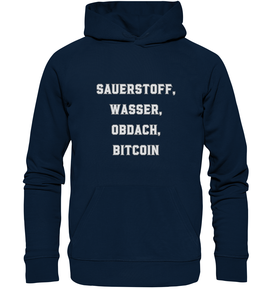 SAUERSTOFF, WASSER, OBDACH, BITCOIN - Organic Basic Hoodie