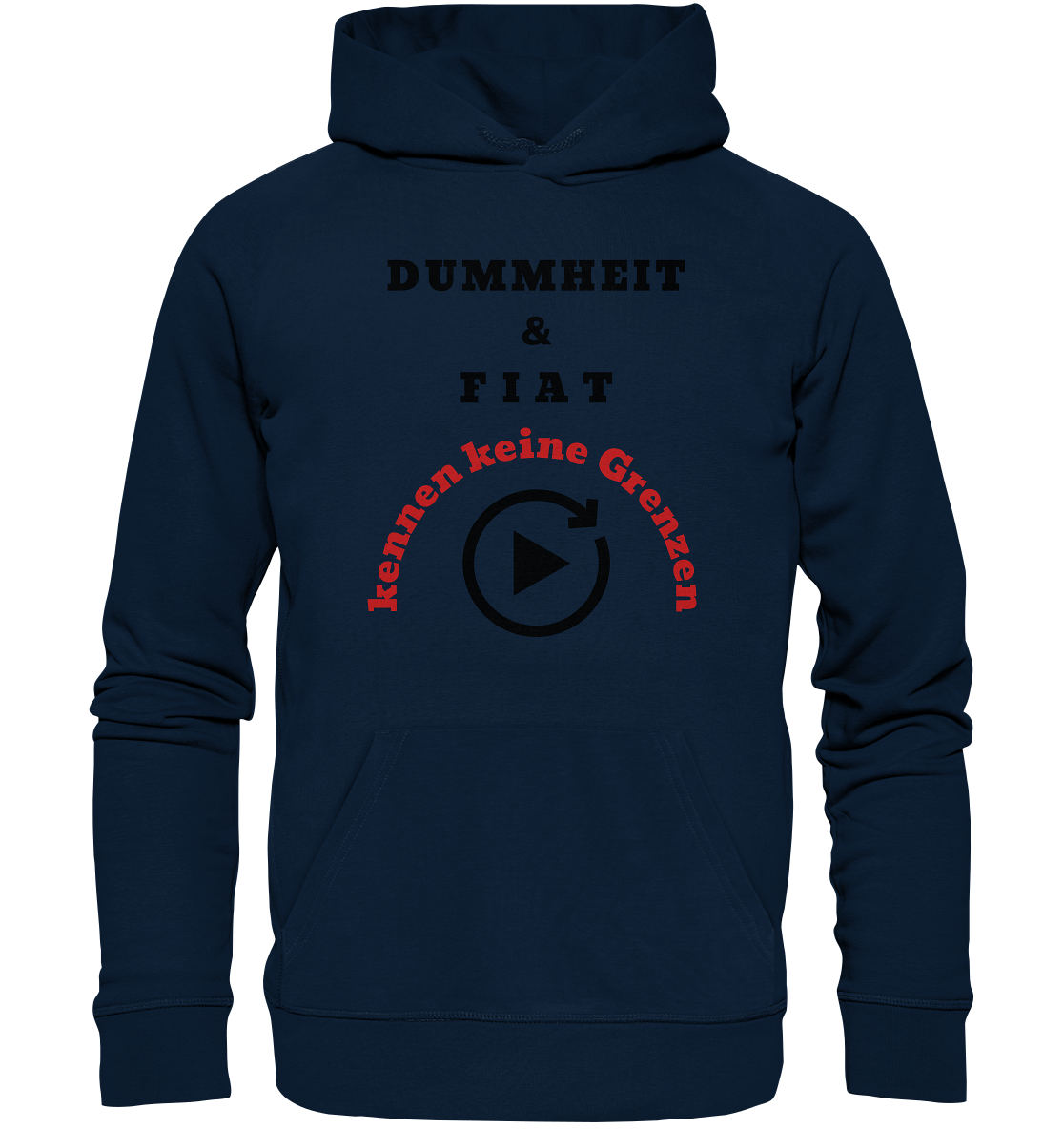 DUMMHEIT & FIAT kennen keine Grenzen (ROT) # PLAYBUTTON UNENDLICH   - Organic Basic Hoodie