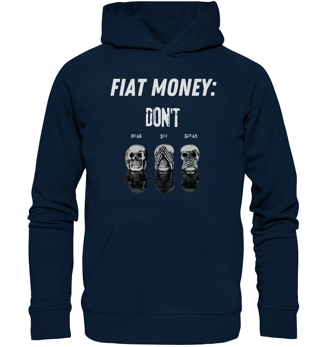 FIAT MONEY: - skulls - DON´T HEAR, SEE, SPEAK - Organic Basic Hoodie