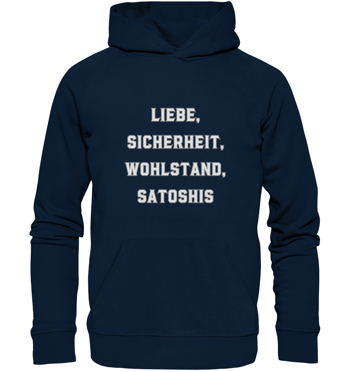 LIEBE, SICHERHEIT, WOHLSTAND, SATOSHIS - Organic Basic Hoodie