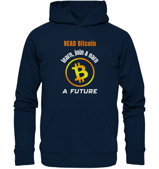 READ BITCOIN, learn & earn A FUTURE - Organic Basic Hoodie