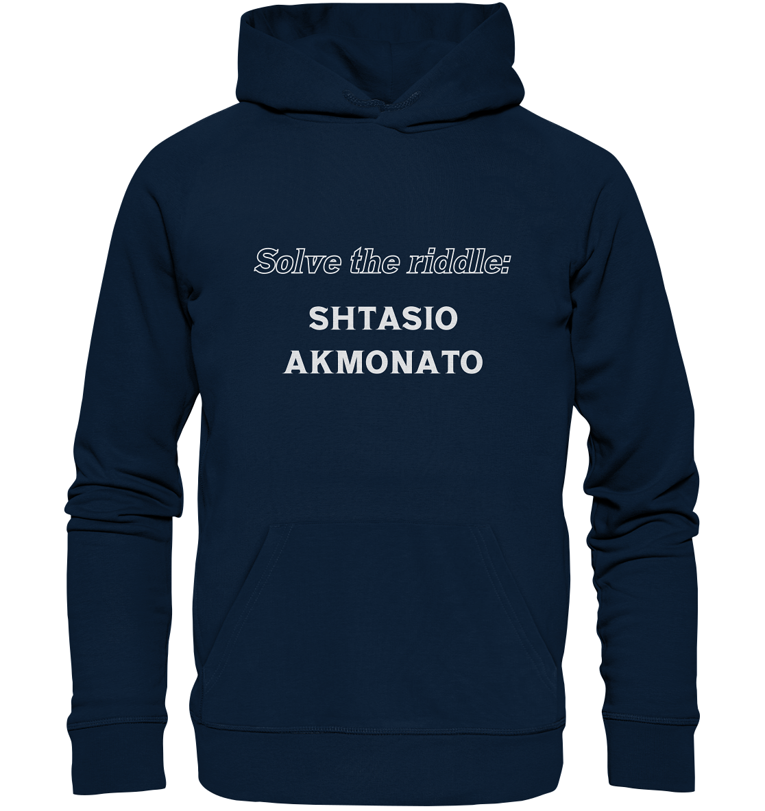 SOLVE THE RIDDLE - SHTASIO AKMONATO - Organic Basic Hoodie