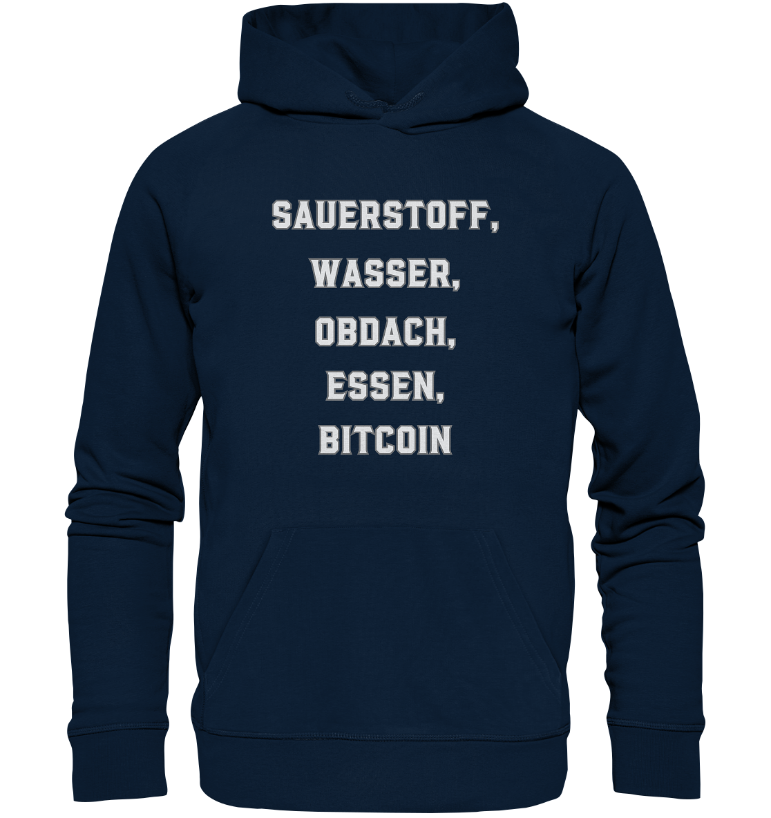 SAUERSTOFF, WASSER, OBDACH, ESSEN, BITCOIN - Organic Basic Hoodie