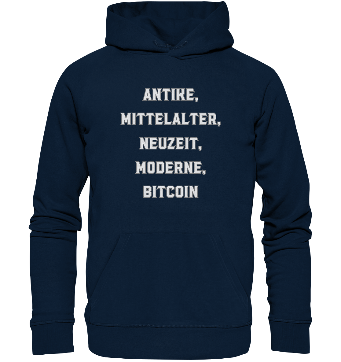 ANTIKE, MITTELALTER, NEUZEIT, MODERNE, BITCOIN - Organic Basic Hoodie