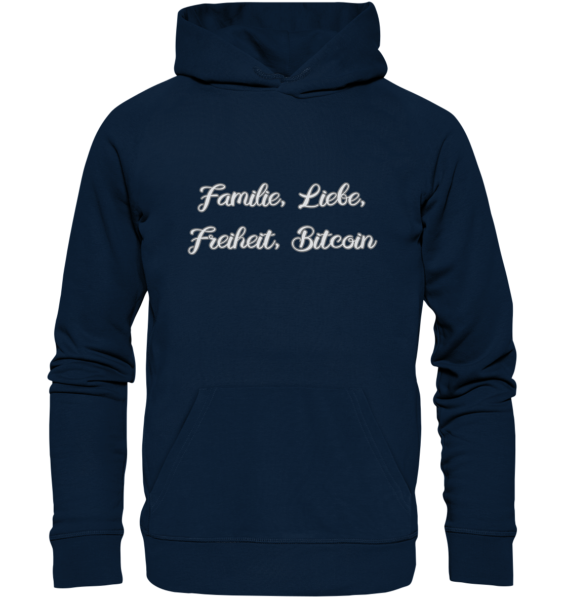 Familie, Liebe, Freiheit, Bitcoin - Organic Basic Hoodie