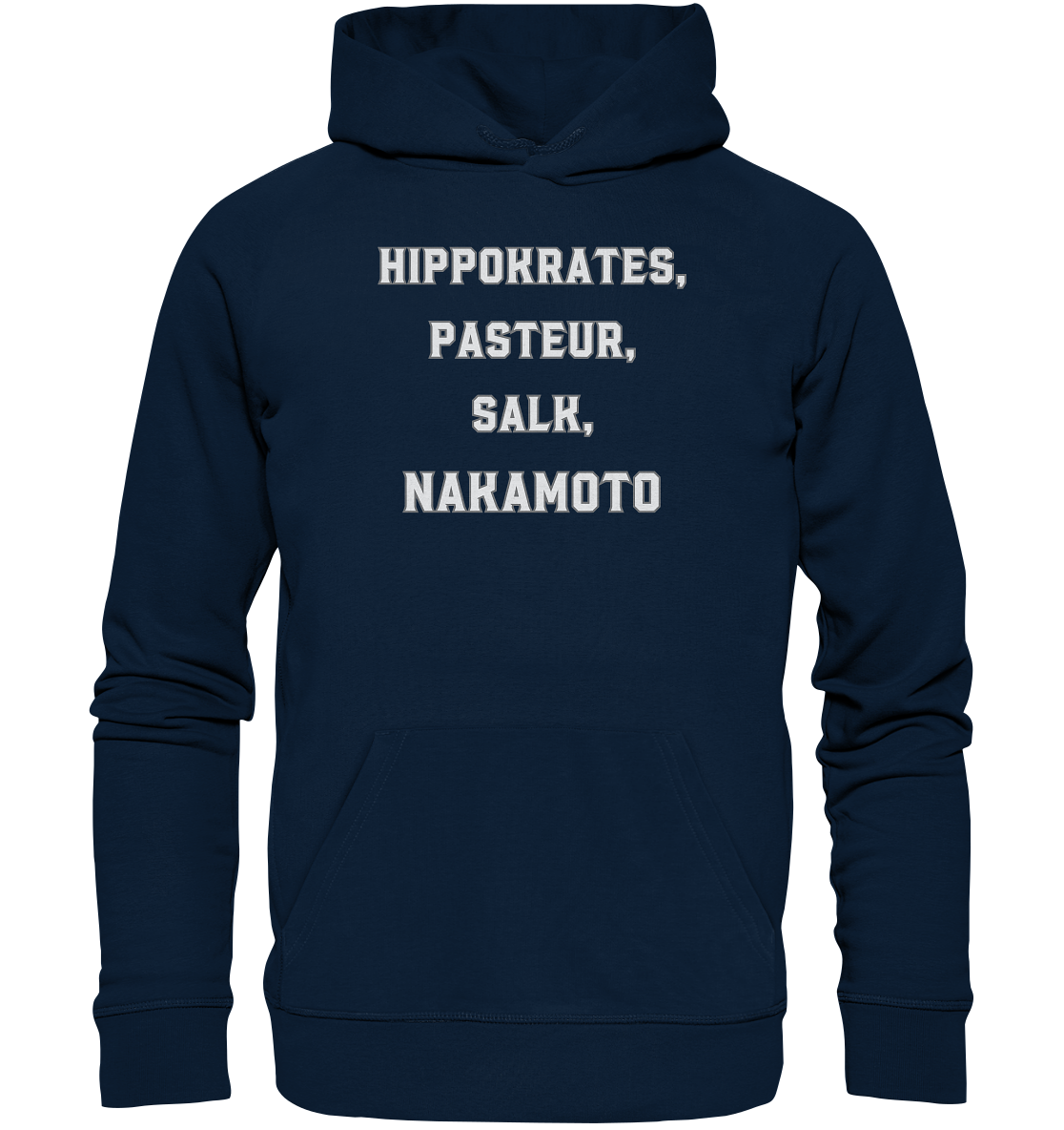 Hippokrates, Pasteur, Salk, Nakamoto - Organic Basic Hoodie