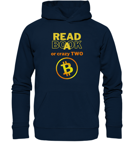 READ A BOOK or CRAZY TWO - (Variante crazy in orange) - Organic Basic Hoodie