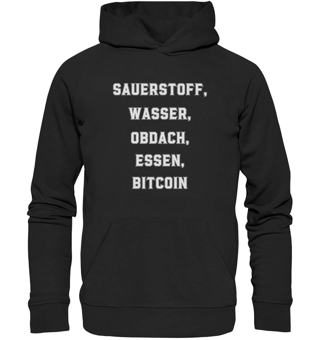 SAUERSTOFF, WASSER, OBDACH, ESSEN, BITCOIN - Organic Basic Hoodie