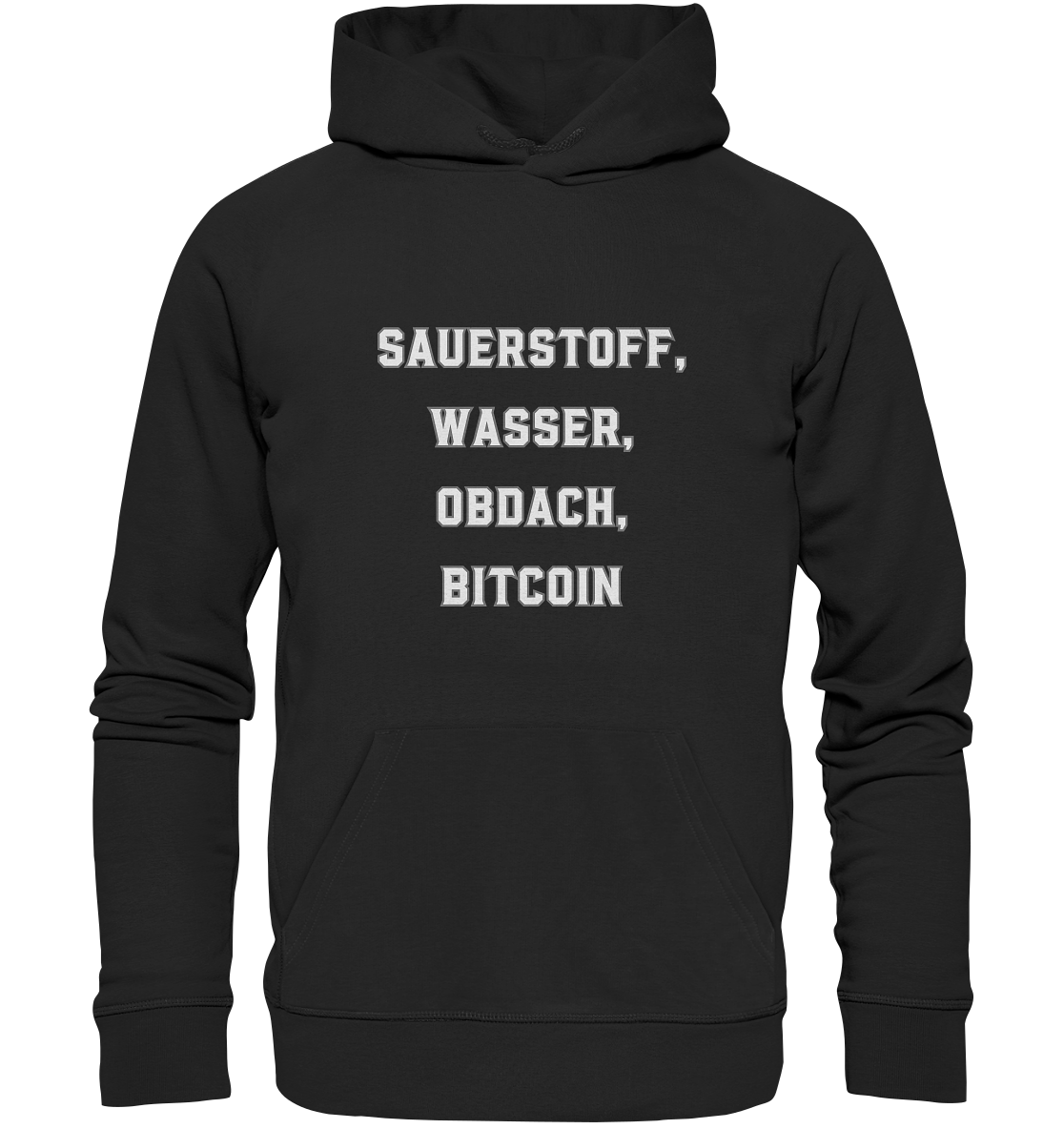 SAUERSTOFF, WASSER, OBDACH, BITCOIN - Organic Basic Hoodie