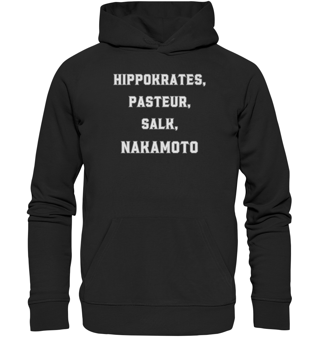 Hippokrates, Pasteur, Salk, Nakamoto - Organic Basic Hoodie