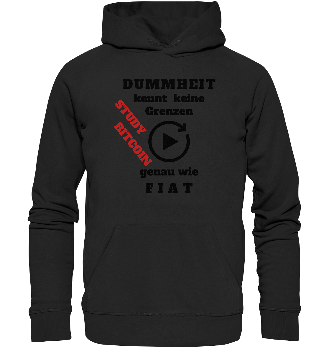 DUMMHEIT kennt keine Grenzen - genau wie FIAT - STUDY BITCOIN (schräg, rot)  - Organic Basic Hoodie