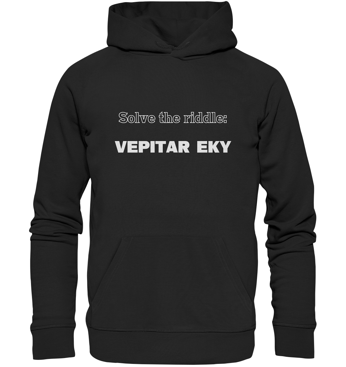 SOLVE THE RIDDLE - VEPITAR EKY - Organic Basic Hoodie