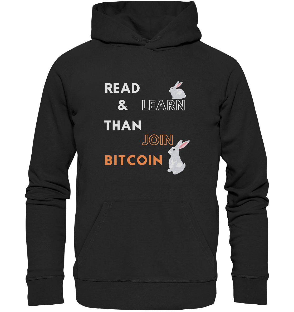 READ & LEARN, THAN JOIN BITCOIN - Bunny Version - Organic Basic Hoodie