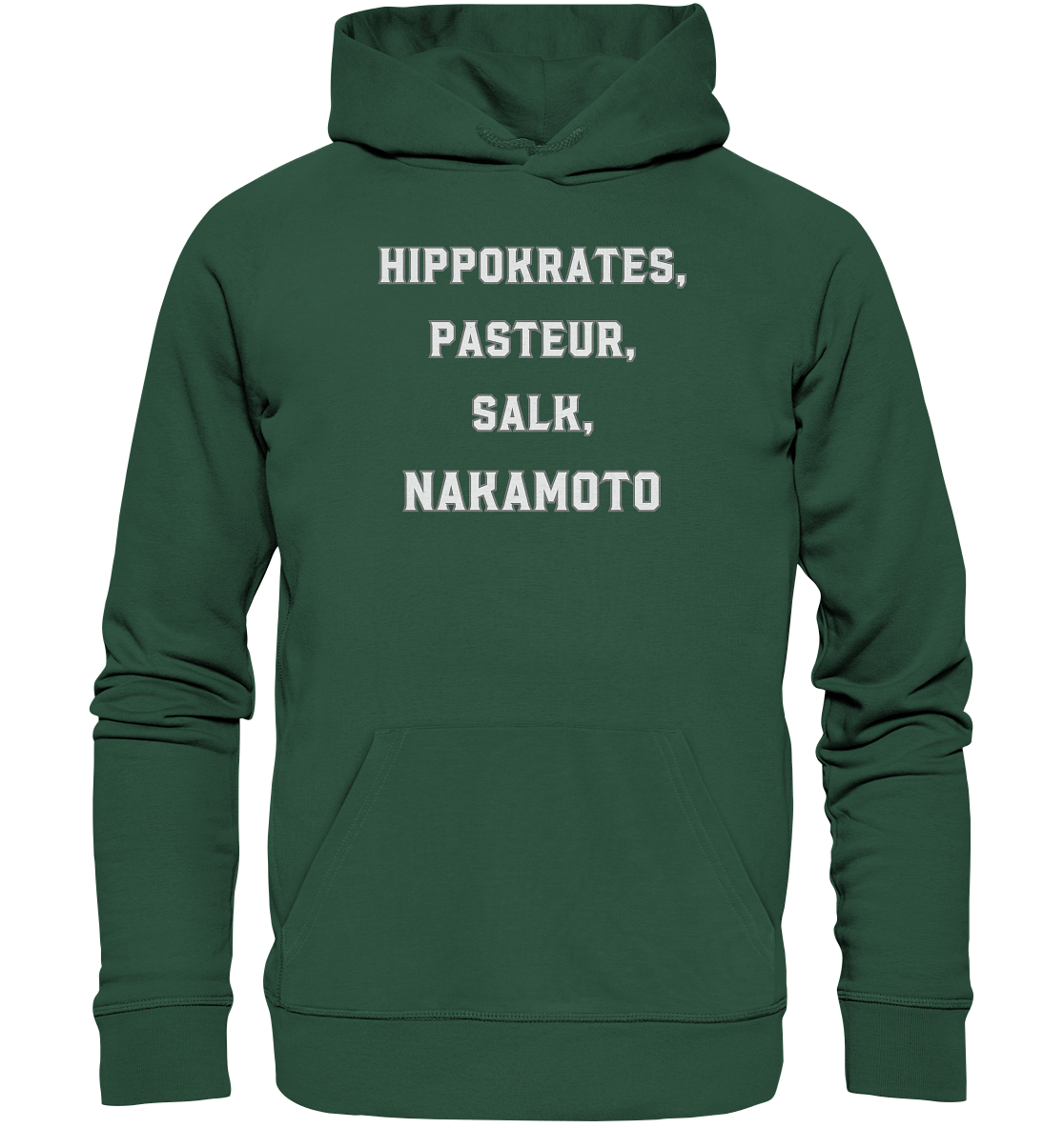 Hippokrates, Pasteur, Salk, Nakamoto - Organic Basic Hoodie