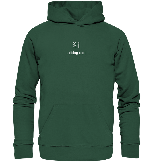 Minimalistisch - 21 nothing more - Organic Basic Hoodie