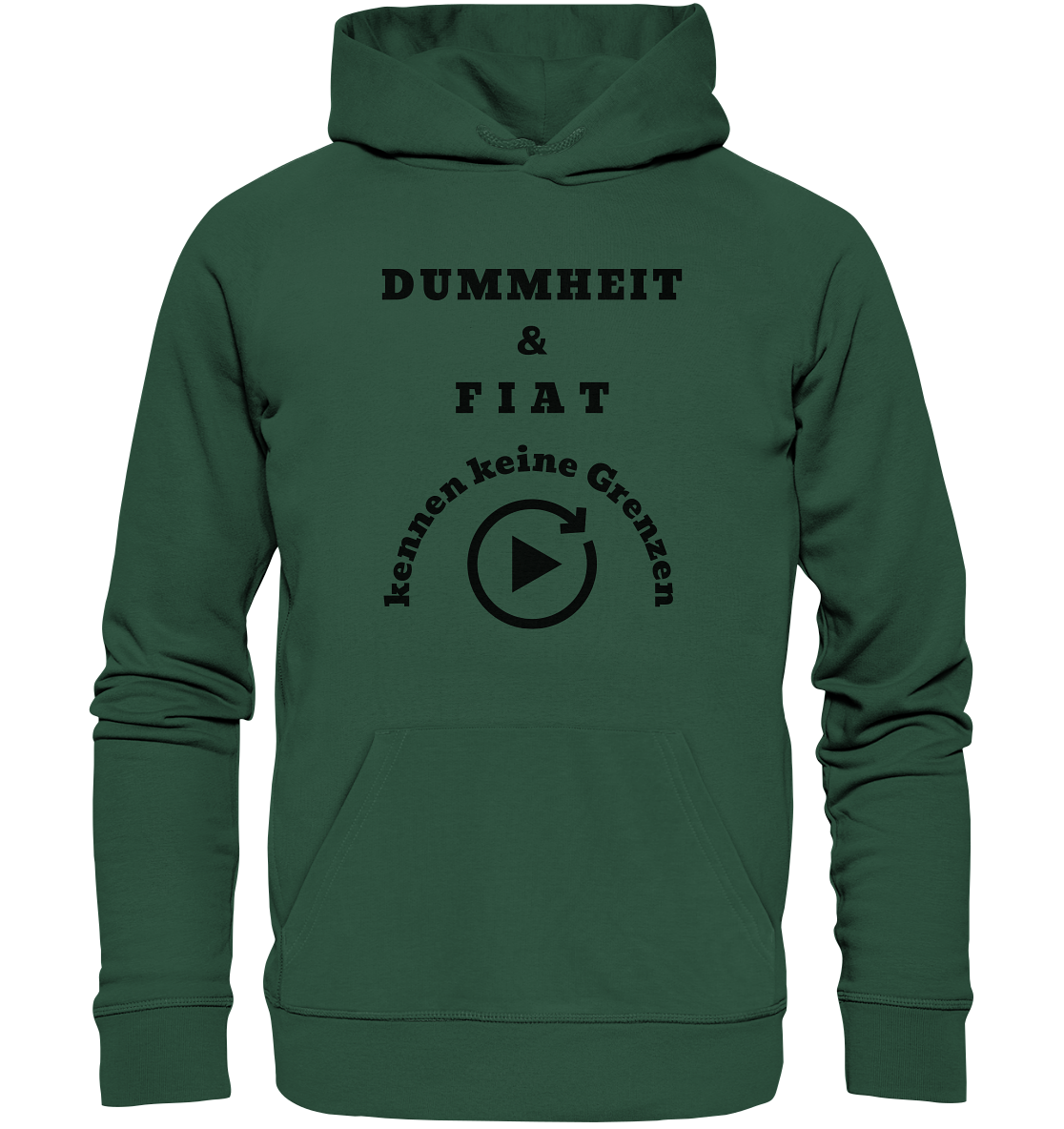 DUMMHEIT & FIAT KENNEN KEINE GRENZEN (PLAYBUTTON UNENDLICH) - Organic Basic Hoodie