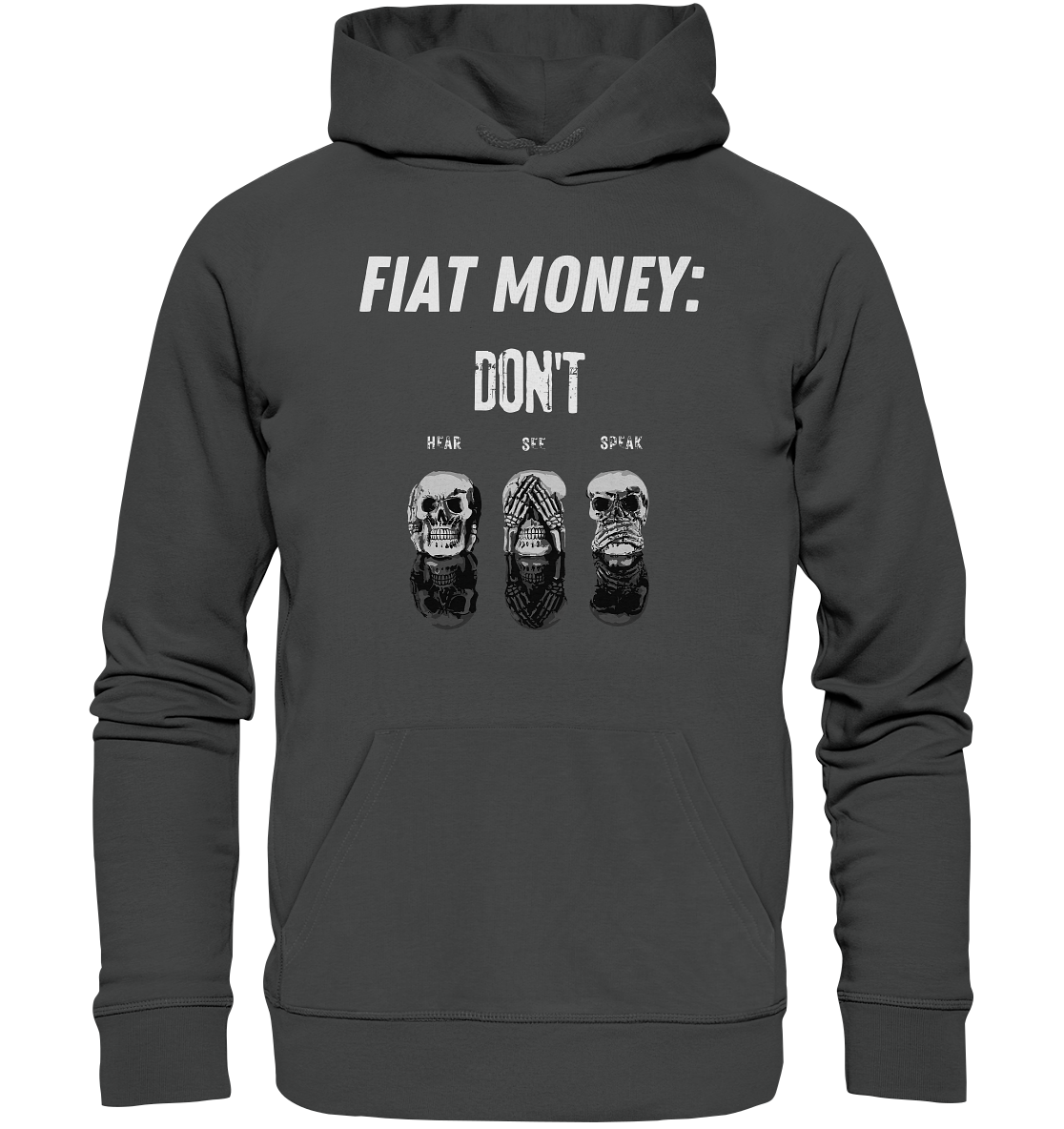 FIAT MONEY: - skulls - DON´T HEAR, SEE, SPEAK - Organic Basic Hoodie