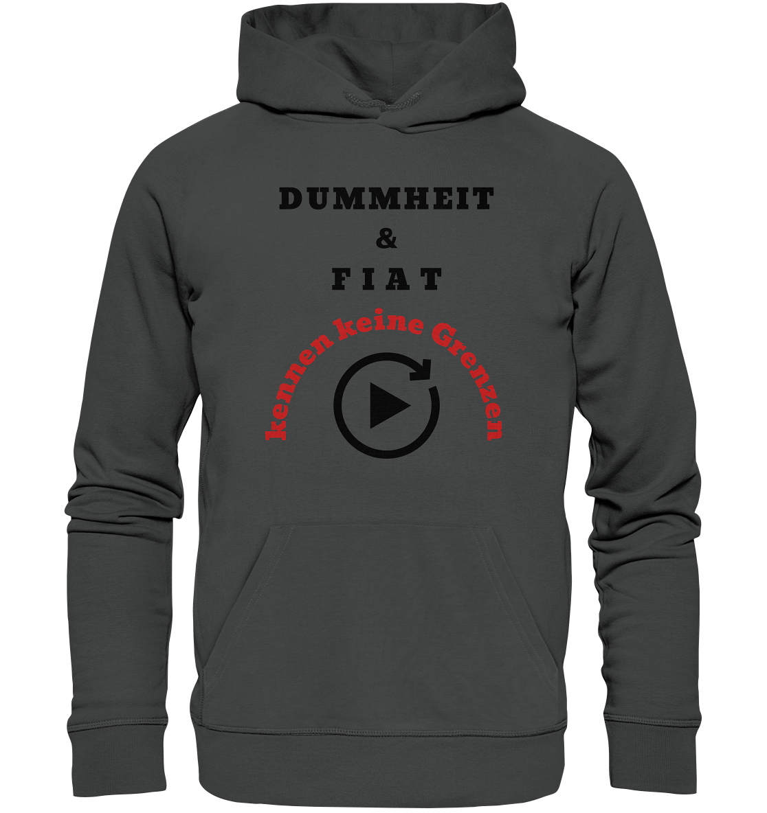 DUMMHEIT & FIAT kennen keine Grenzen (ROT) # PLAYBUTTON UNENDLICH   - Organic Basic Hoodie