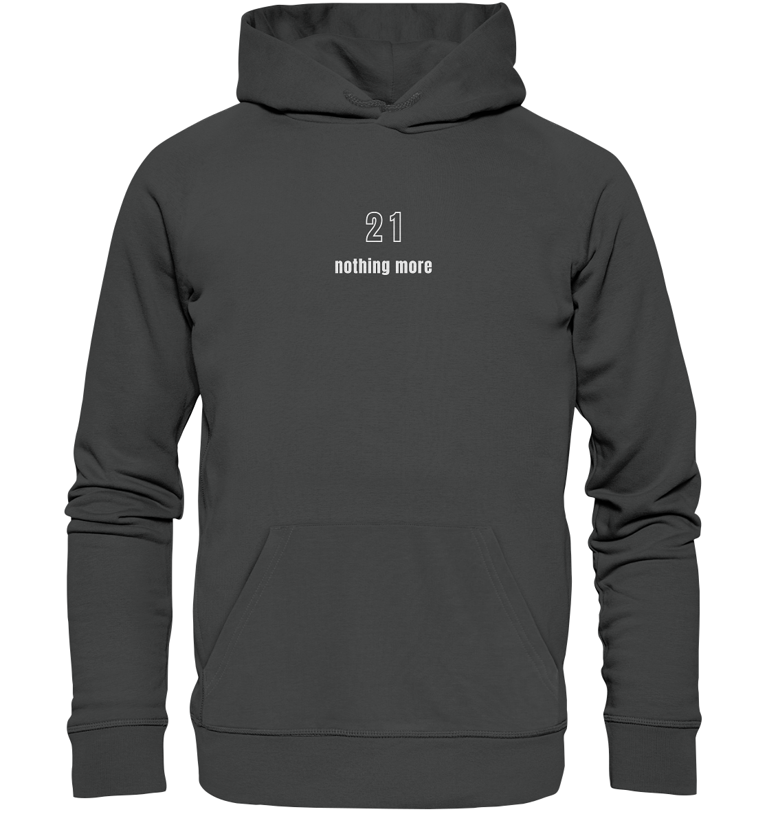 Minimalistisch - 21 nothing more - Organic Basic Hoodie