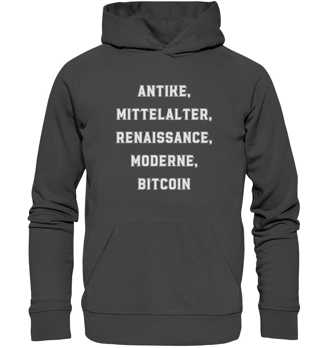 ANTIKE, MITTELALTER, RENAISSANCE, MODERNE, BITCOIN  - Organic Basic Hoodie