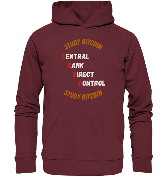 CENTRAL BANK DIRECT CONTROL - STUDY BITCOIN   - Organic Basic Hoodie