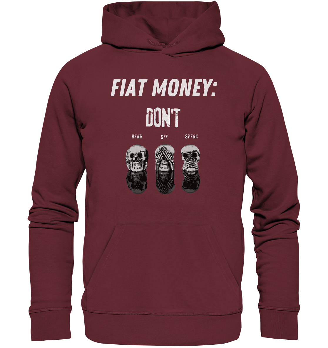 FIAT MONEY: - skulls - DON´T HEAR, SEE, SPEAK - Organic Basic Hoodie