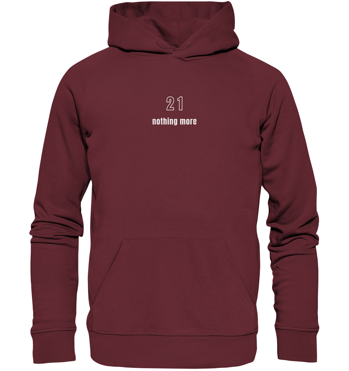 Minimalistisch - 21 nothing more - Organic Basic Hoodie