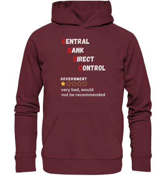 CENTRAL BANK DIRECT CONTROL - GOVERNMENT...not be recommended - STUDY BITCOIN  - Organic Basic Hoodie