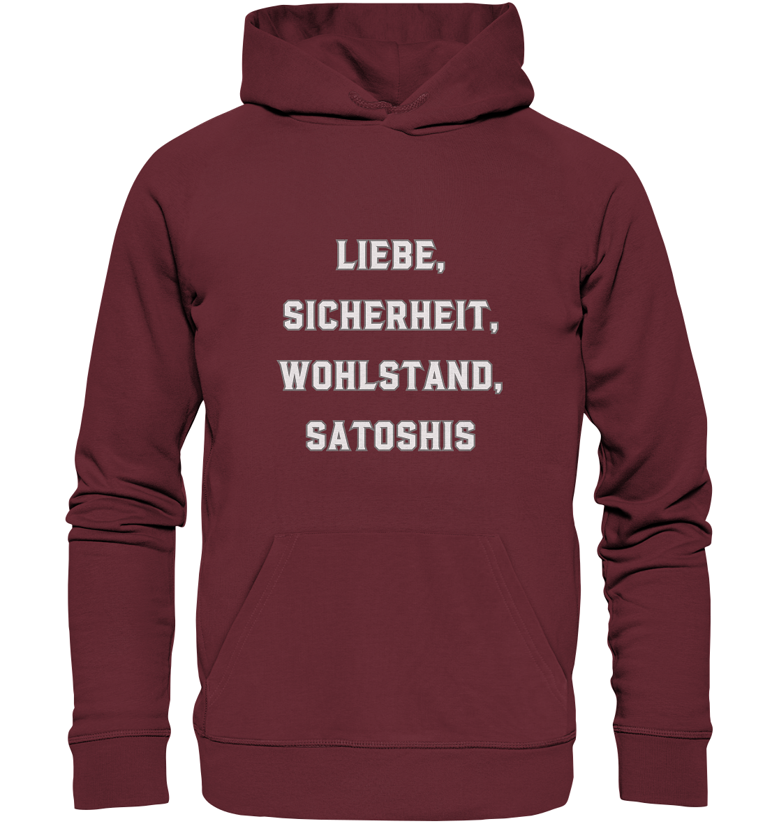 LIEBE, SICHERHEIT, WOHLSTAND, SATOSHIS - Organic Basic Hoodie