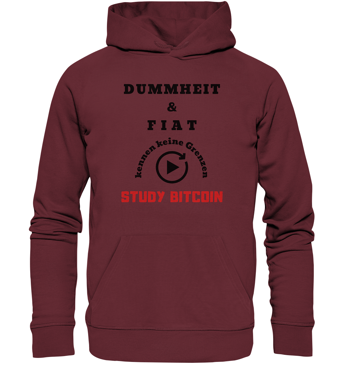 DUMMHEIT & FIAT KENNEN KEINE GRENZEN - STUDY BITCOIN (ROT) # PLAYBUTTON UNENDLICH - Organic Basic Hoodie