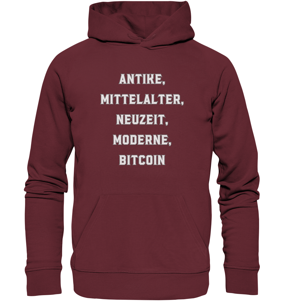 ANTIKE, MITTELALTER, NEUZEIT, MODERNE, BITCOIN - Organic Basic Hoodie