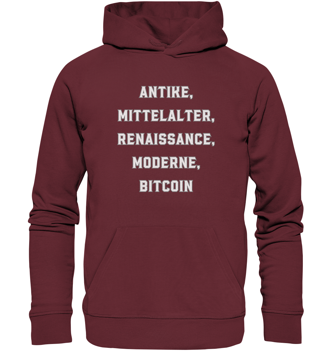 ANTIKE, MITTELALTER, RENAISSANCE, MODERNE, BITCOIN  - Organic Basic Hoodie