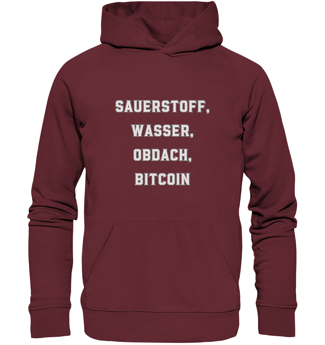 SAUERSTOFF, WASSER, OBDACH, BITCOIN - Organic Basic Hoodie