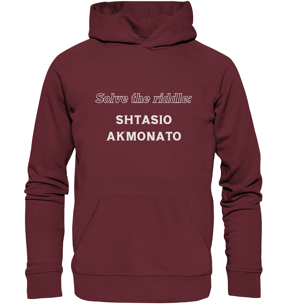 SOLVE THE RIDDLE - SHTASIO AKMONATO - Organic Basic Hoodie