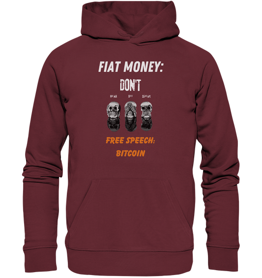 FIAT MONEY: DON´T HEAR, SEE, SPEAK - FREE SPEECH: BITCOIN (orange) - Organic Basic Hoodie