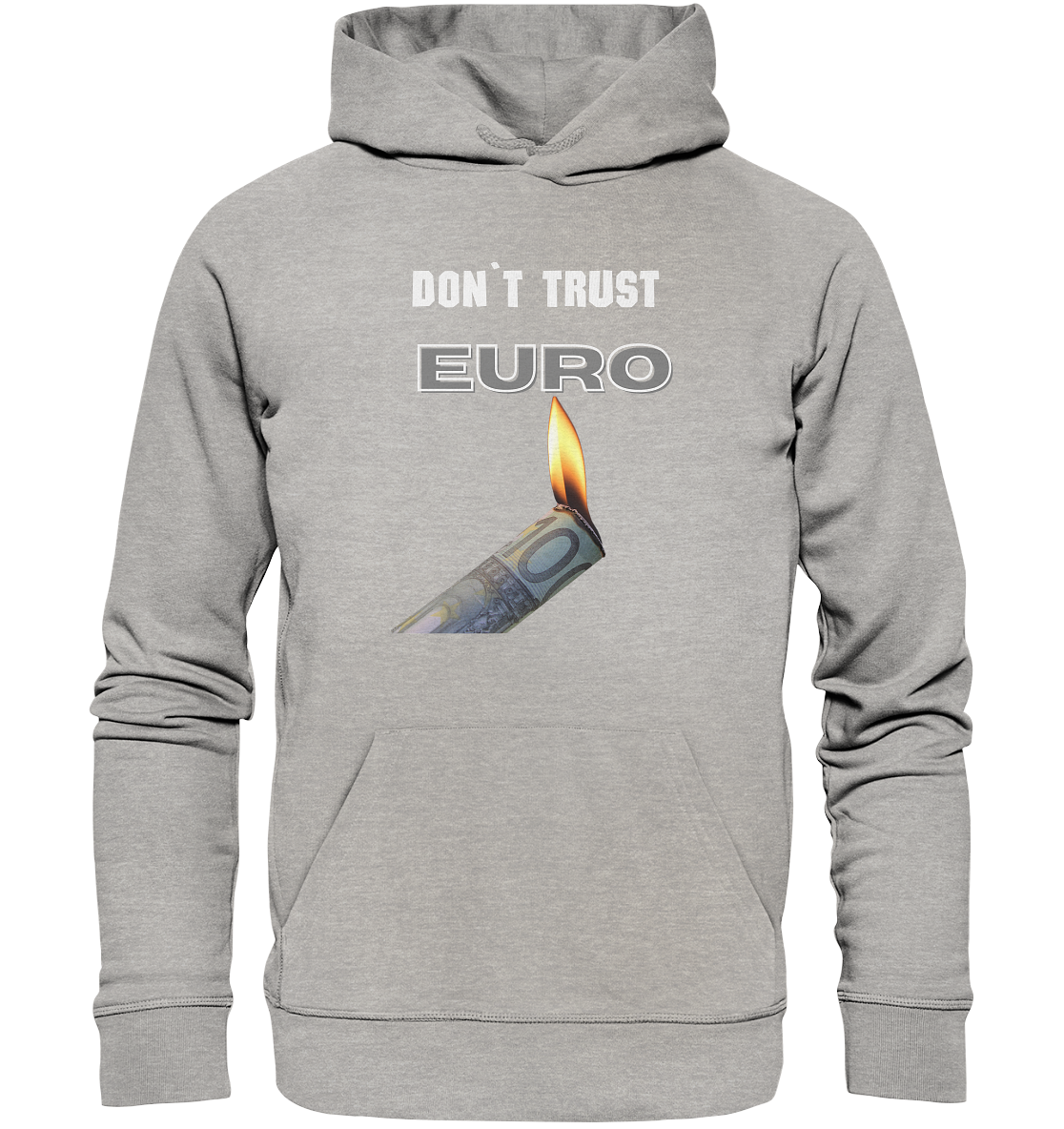 DON`T TRUST EURO - Organic Basic Hoodie