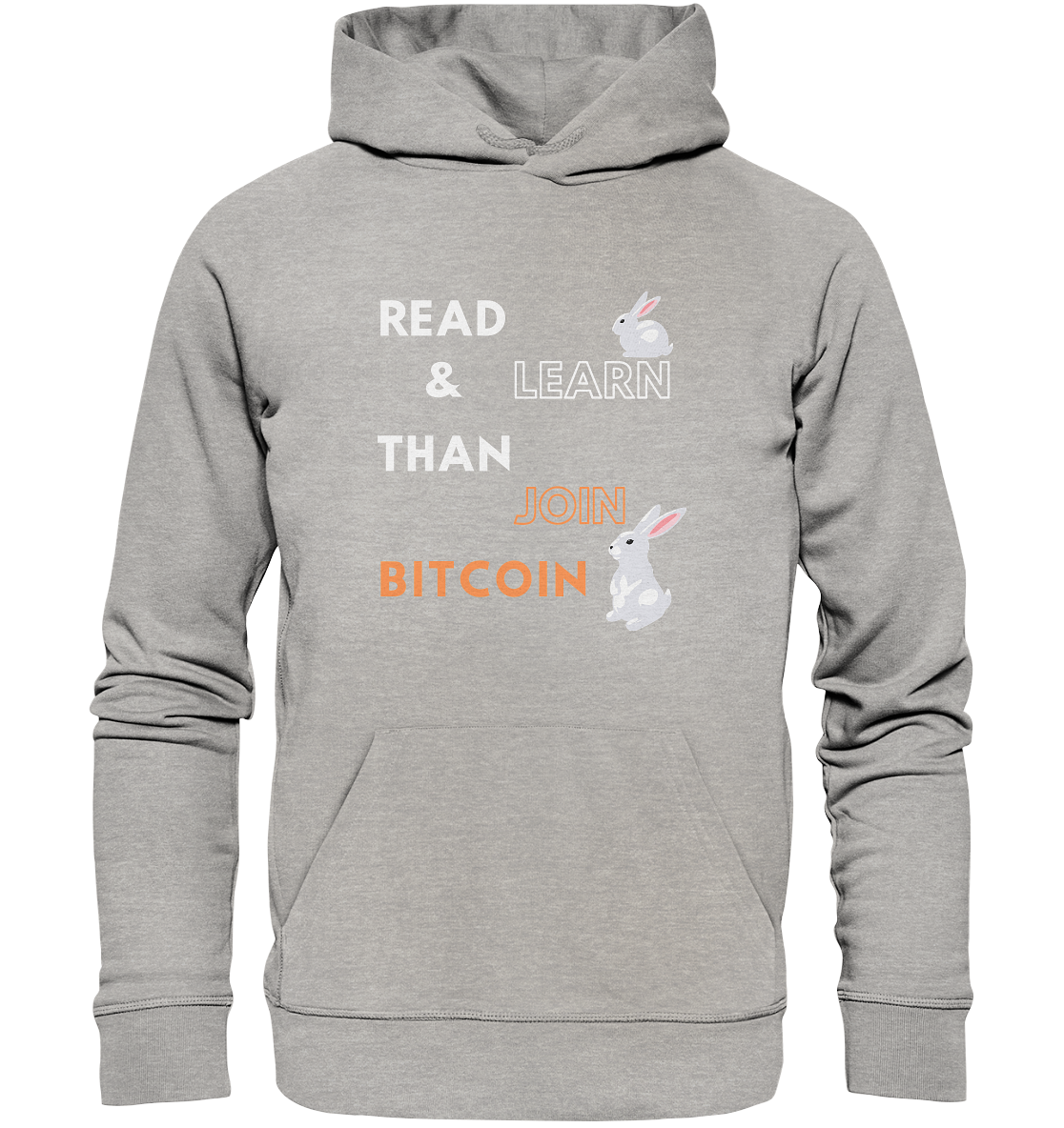 READ & LEARN, THAN JOIN BITCOIN - Bunny Version - Organic Basic Hoodie