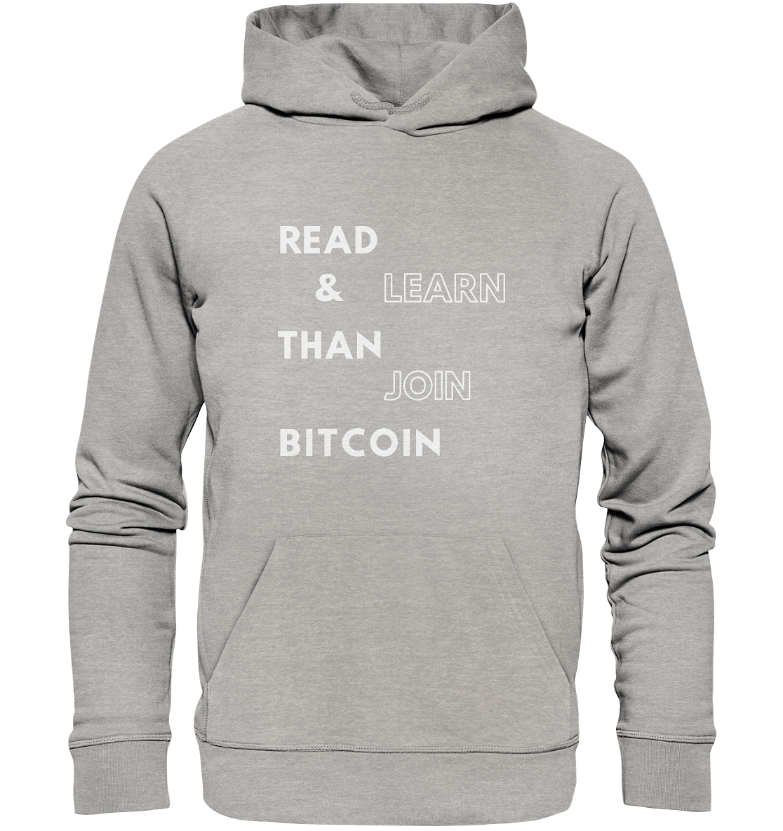 READ & LEARN, THAN JOIN BITCOIN - Organic Basic Hoodie