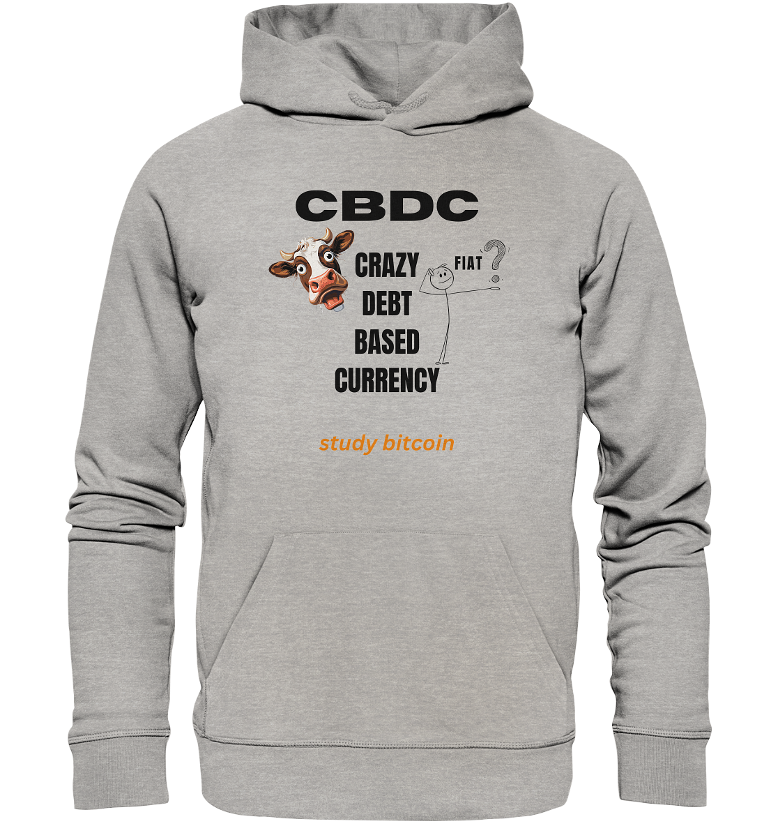 CBDC - CRAZY DEBT BASED CURRENCY - FIAT ? study bitcoin - Organic Basic Hoodie