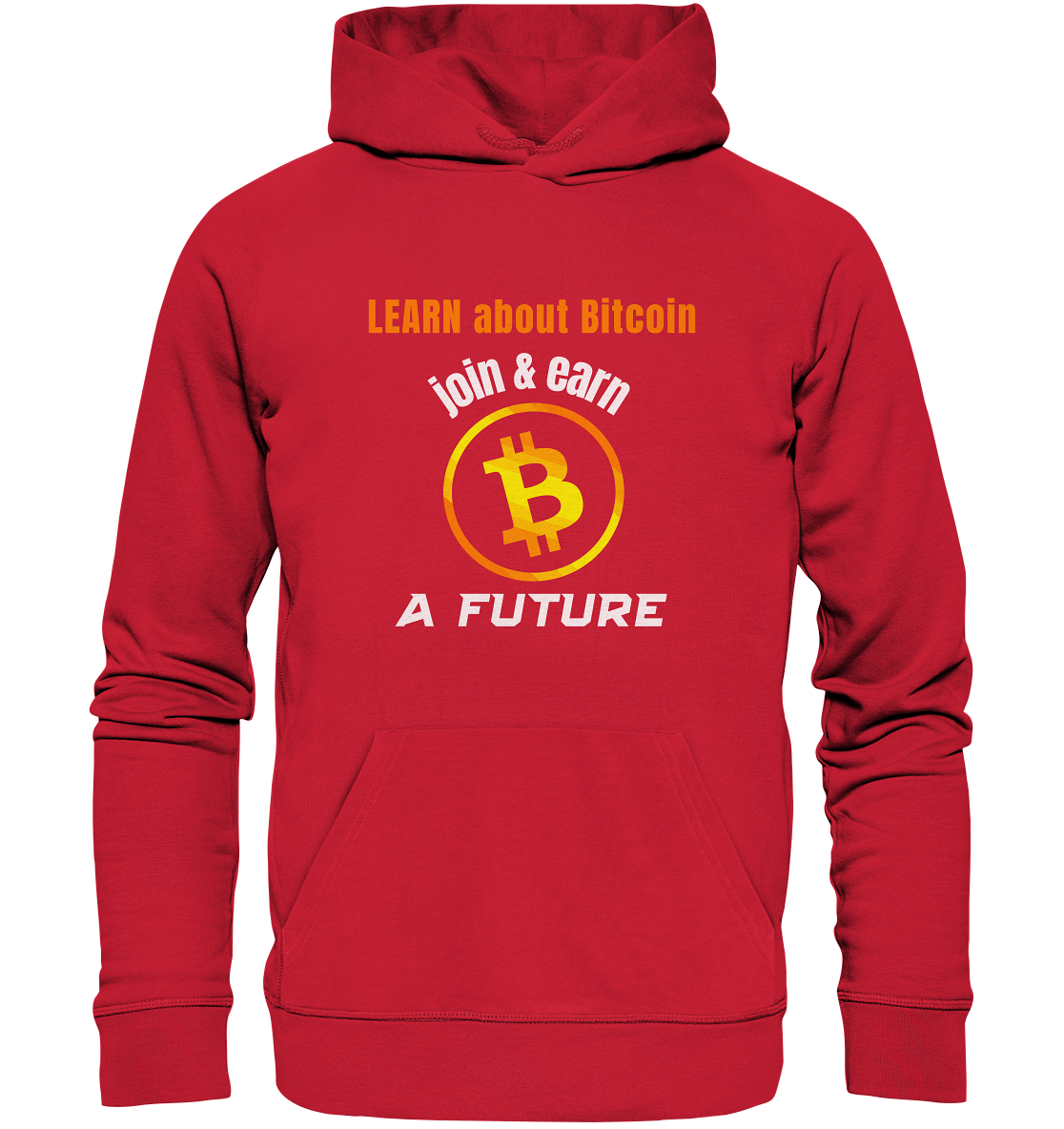 LEARN ABOUT BITCOIN - join & earn - A FUTURE - Organic Basic Hoodie