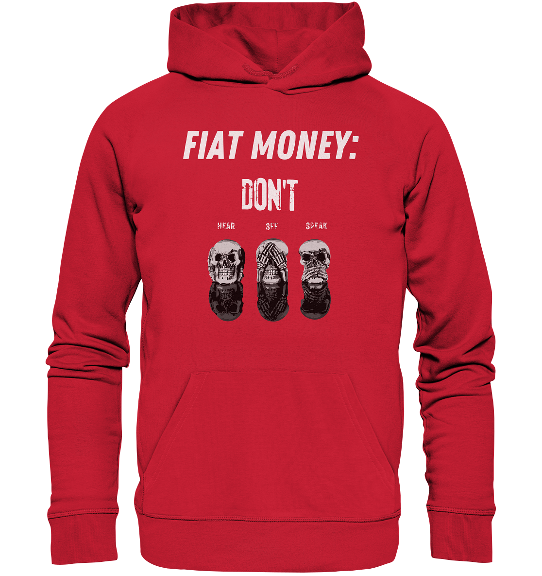 FIAT MONEY: - skulls - DON´T HEAR, SEE, SPEAK - Organic Basic Hoodie