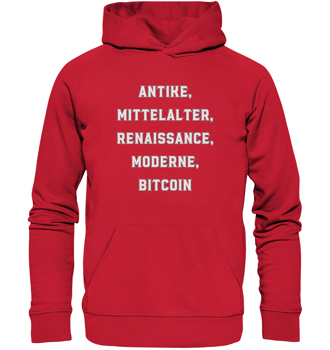 ANTIKE, MITTELALTER, RENAISSANCE, MODERNE, BITCOIN  - Organic Basic Hoodie