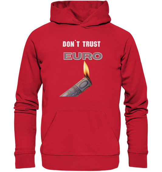 DON`T TRUST EURO - Organic Basic Hoodie