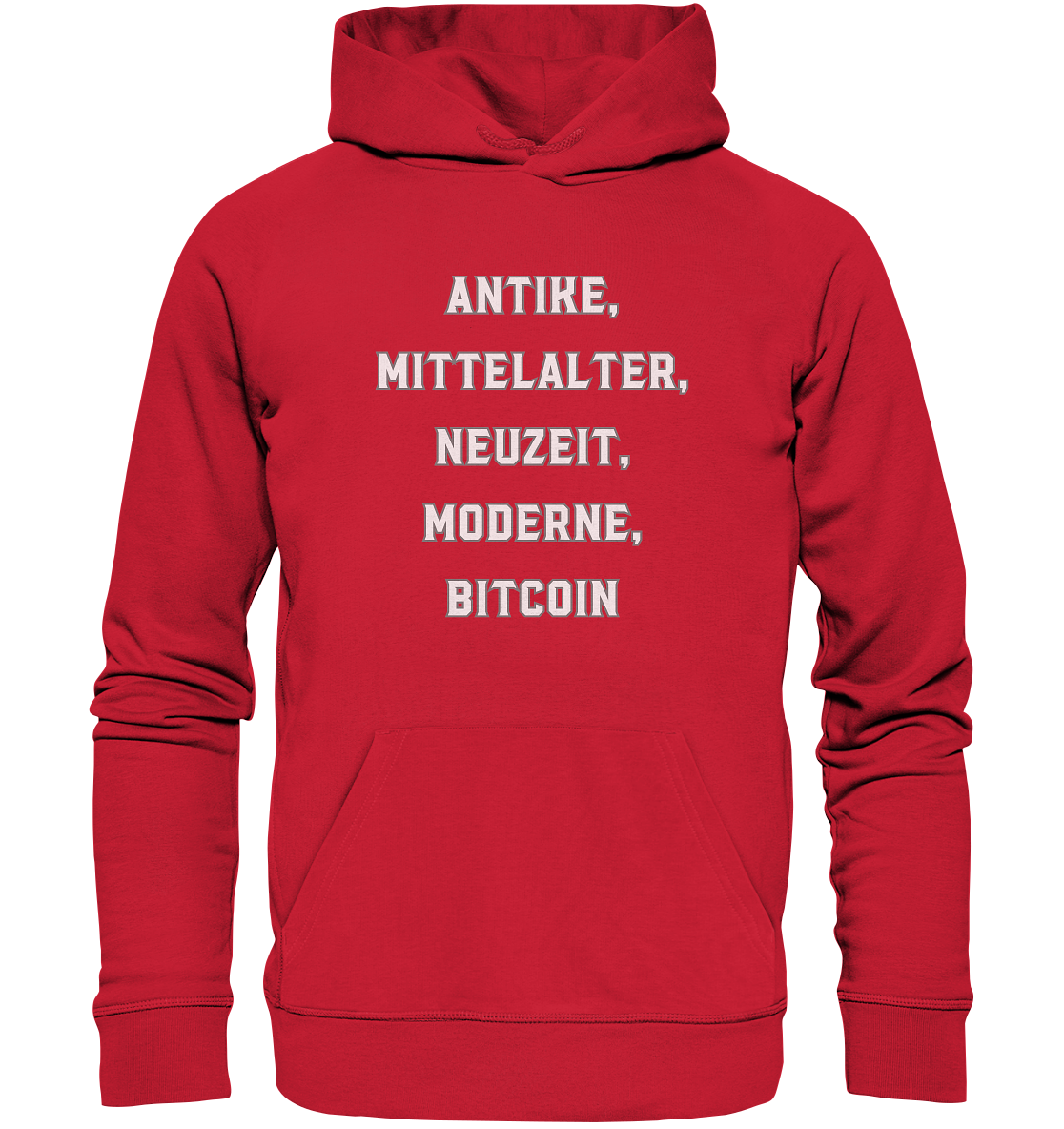 ANTIKE, MITTELALTER, NEUZEIT, MODERNE, BITCOIN - Organic Basic Hoodie