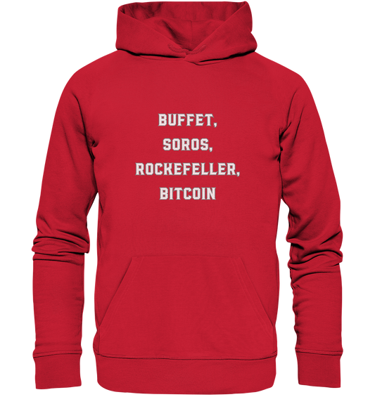 BUFFET,SOROS, ROCKEFELLER, BITCOIN  - Organic Basic Hoodie