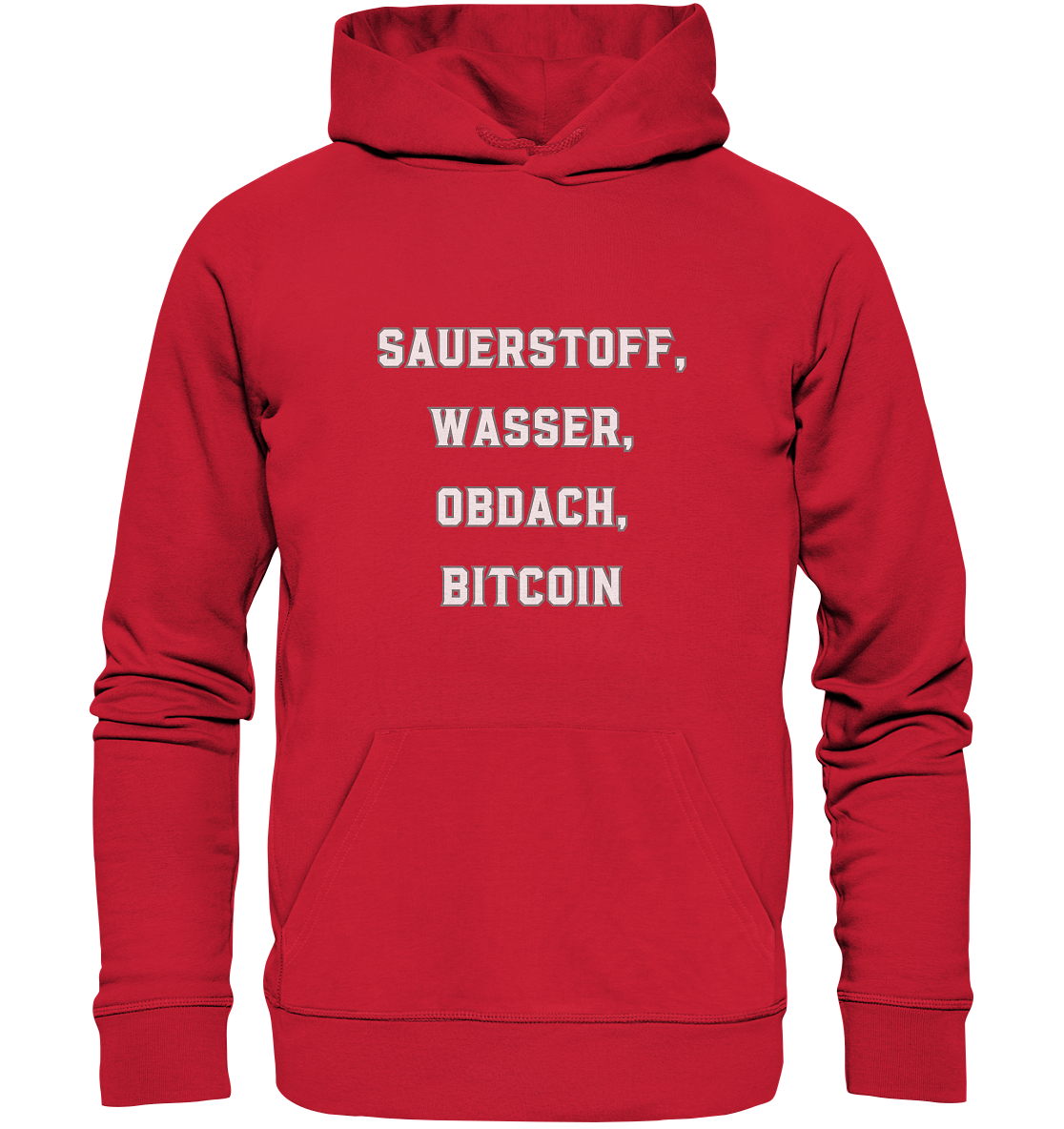 SAUERSTOFF, WASSER, OBDACH, BITCOIN - Organic Basic Hoodie