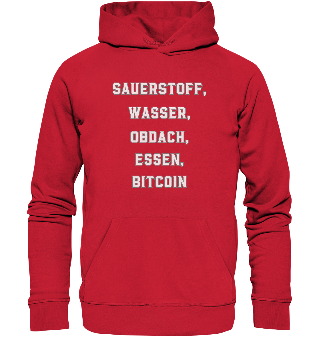 SAUERSTOFF, WASSER, OBDACH, ESSEN, BITCOIN - Organic Basic Hoodie