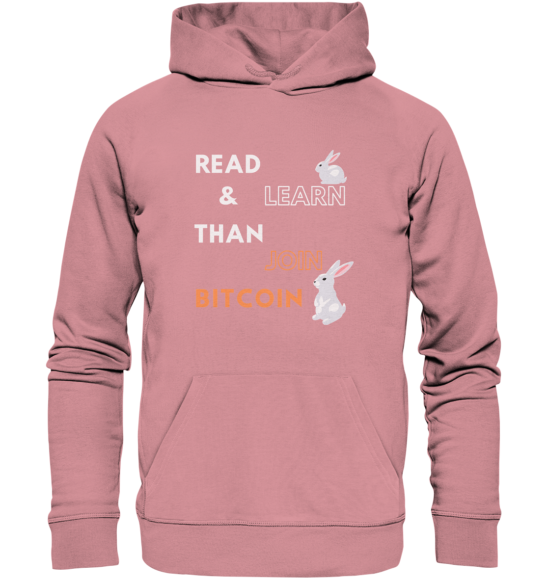 READ & LEARN, THAN JOIN BITCOIN - Bunny Version - Organic Basic Hoodie